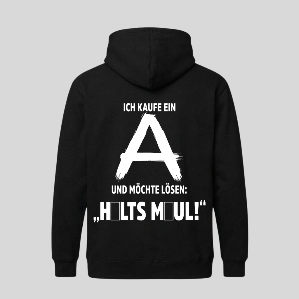 Schwarzer Hoodie mit Rückenprint „Ich kaufe ein A und möchte lösen: Hält's Maul!“