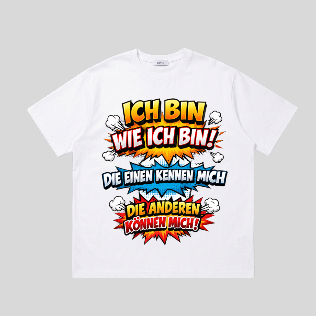 Weißes T-Shirt mit Comic-Spruch „Ich bin wie ich bin!“