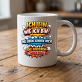 Weiße Tasse mit Spruch „Ich bin wie ich bin!“