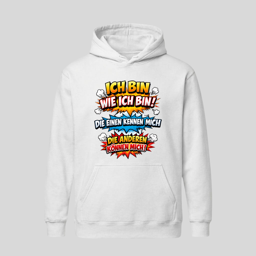 Weißer Hoodie mit Spruch „Ich bin wie ich bin!“