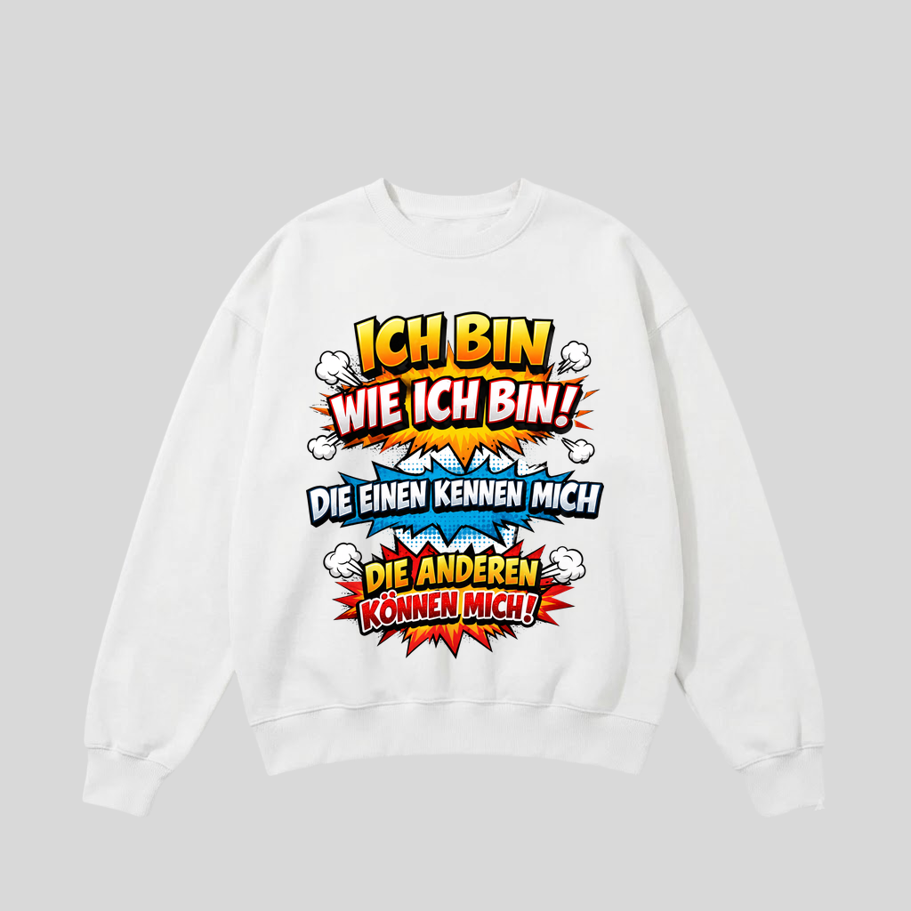 Weißer Pullover mit Spruch „Ich bin wie ich bin!“