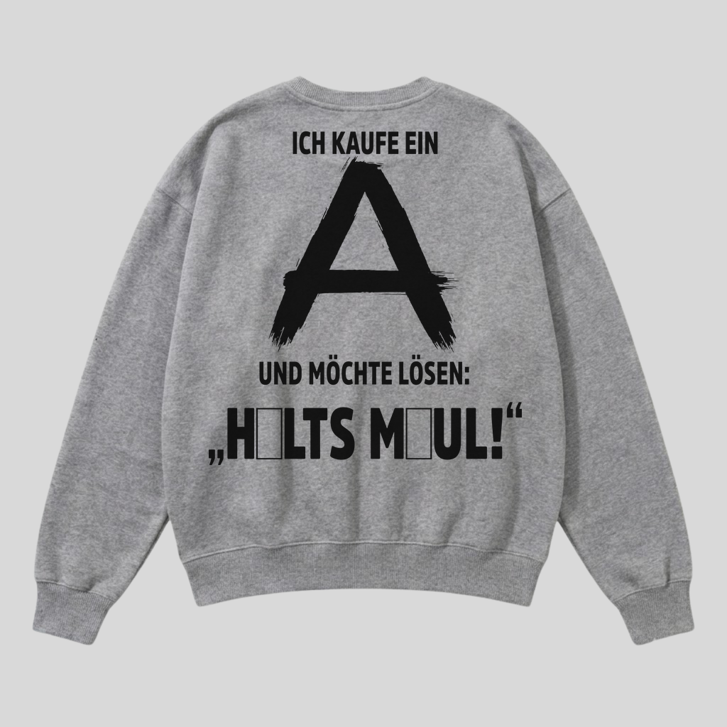 Grauer Pullover mit Spruch „Ich kaufe ein A“