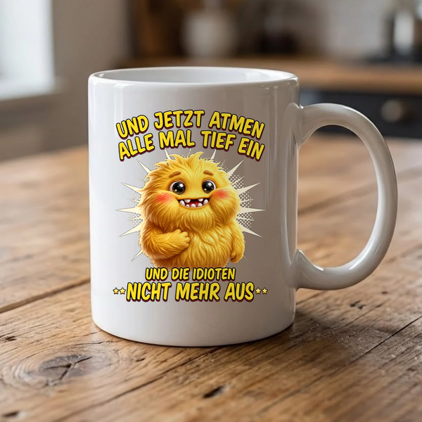 Weiße Tasse mit Spruch „Und jetzt atmen alle mal tief ein“